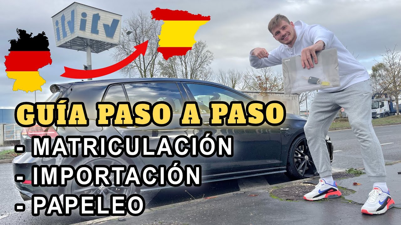Como IMPORTAR el COCHE a ESPAÑA (2024)