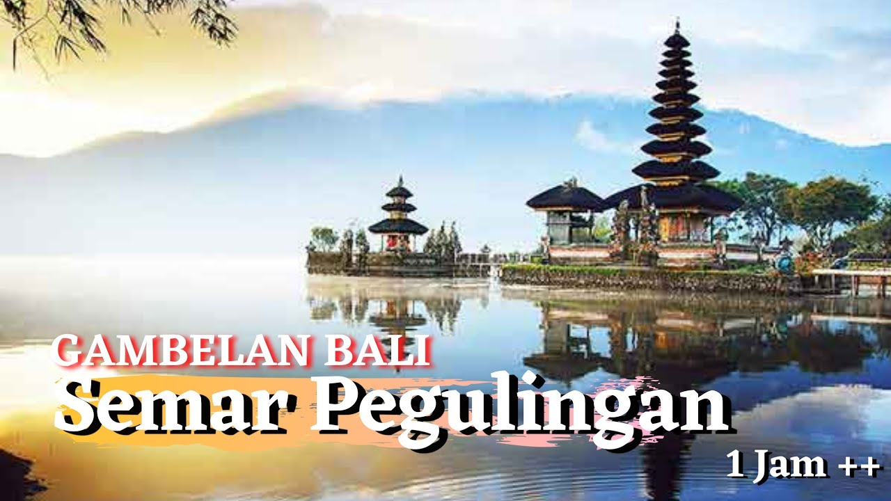 SEMAR PEGULINGAN KREASI GONG BALI - TABUH LELAMBATAN