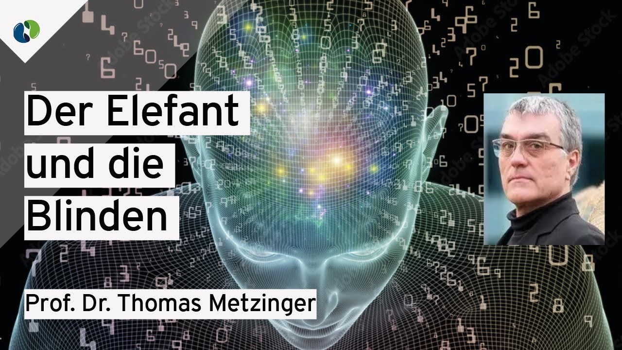 Thomas Metzinger: Der Elefant und die Blinden