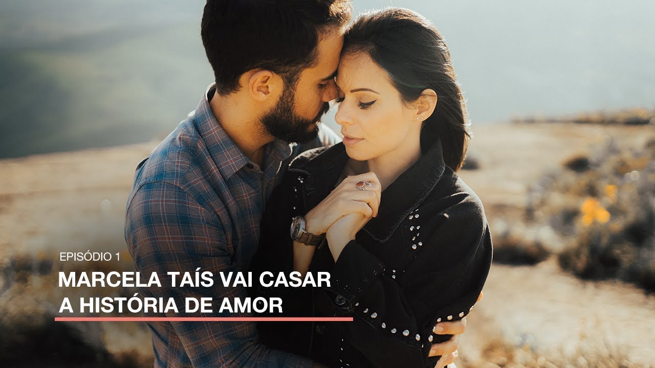 #MarcelaTaisvaiCasar Ep1 - História de Amor
