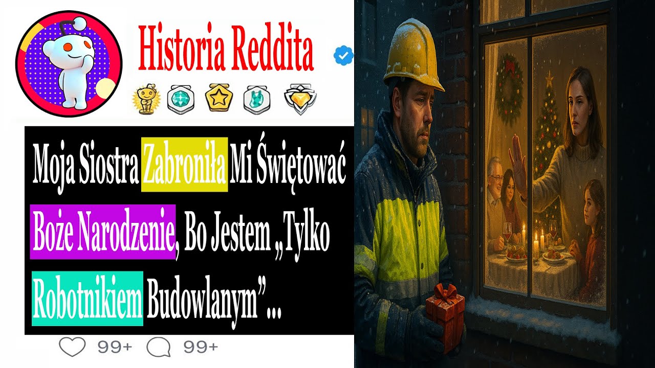 Moja Siostra Zabroniła Mi Świętować Boże Narodzenie, Bo Jestem &bdquo;Tylko Robotnikiem....#HistorieZdrady