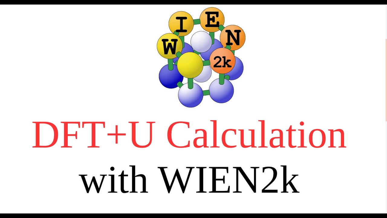 WT17: How to do SCF calculation using DFT+U method with WIEN2k | Hubbard model