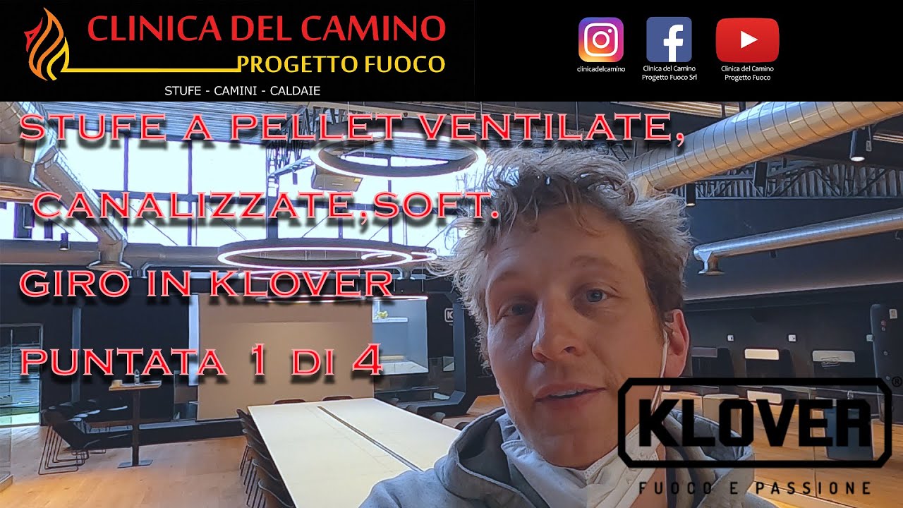 MIGLIORI STUFE A PELLET VENTILATE E CANALIZZATE? SIAMO A VERONA IN KLOVER PT1!