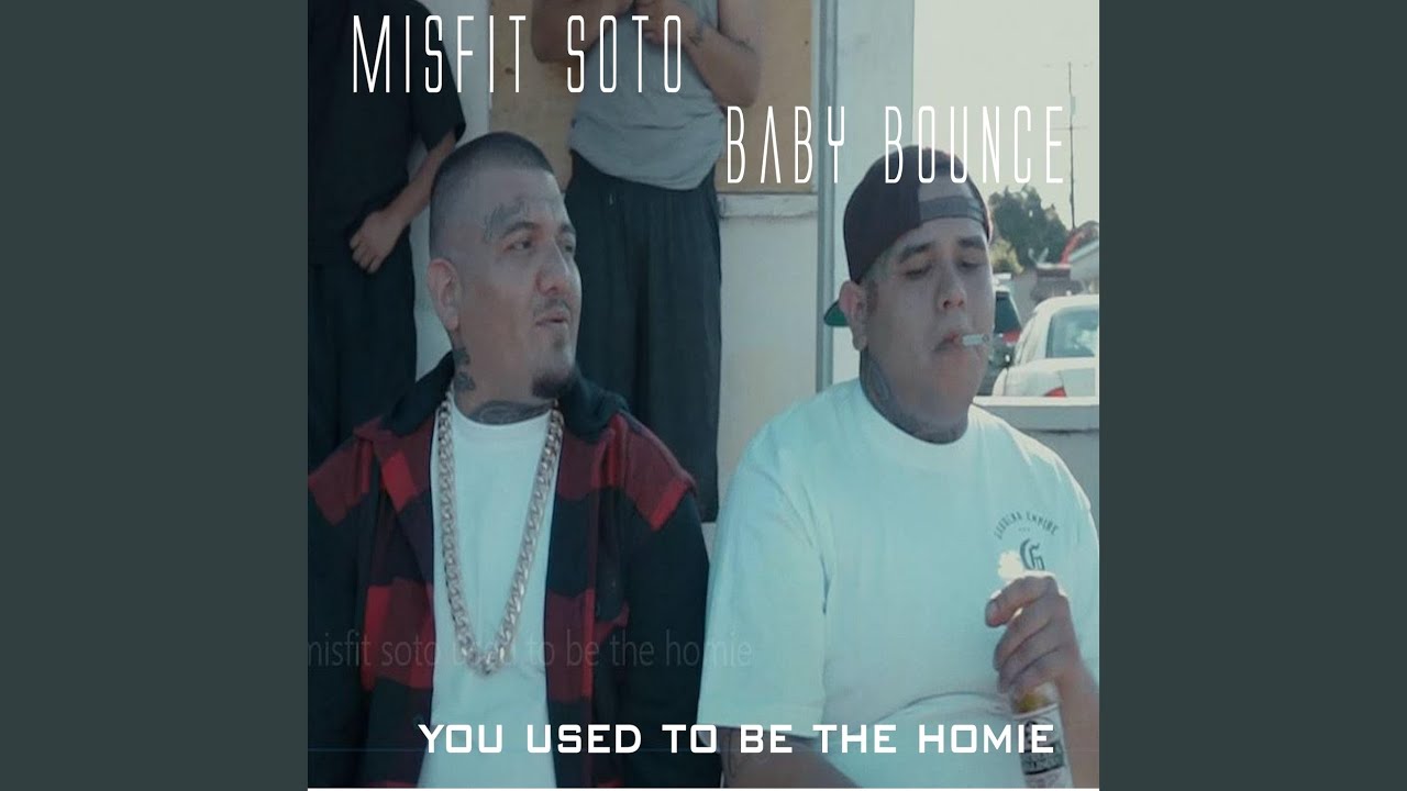 You Used to Be the Homie