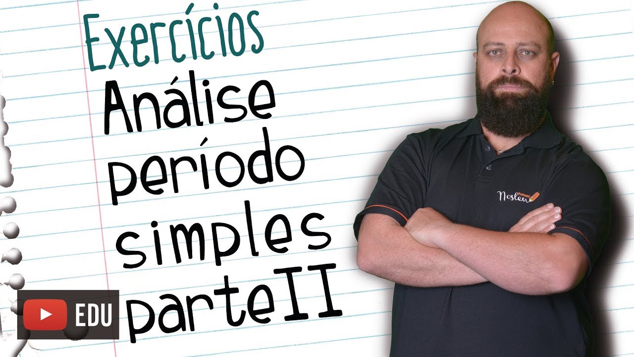 Exercícios de Análise Período Simples II [Prof Noslen]