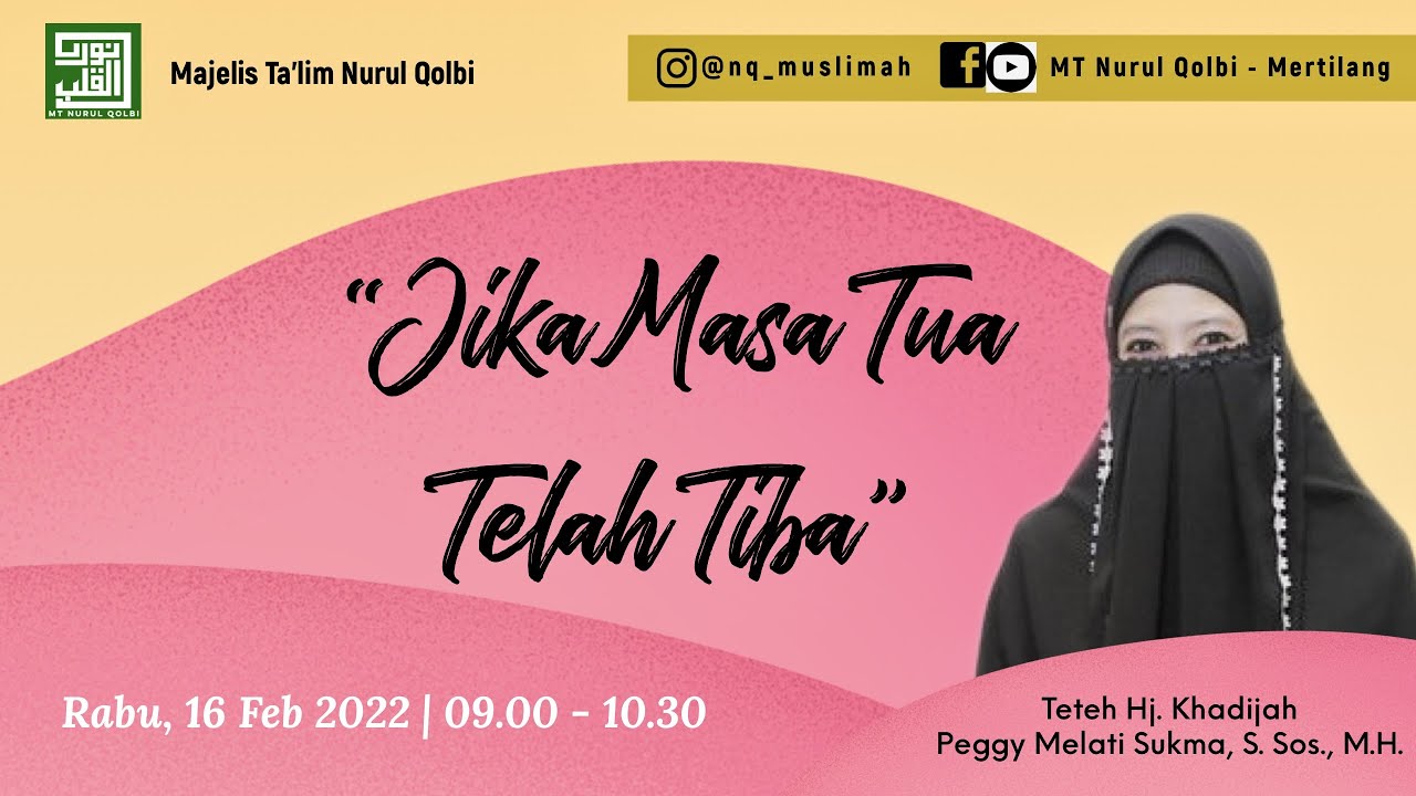 Jika Masa Tua Telah Tiba | Teteh Khadijah Peggy Melati Sukma S. Sos, MH