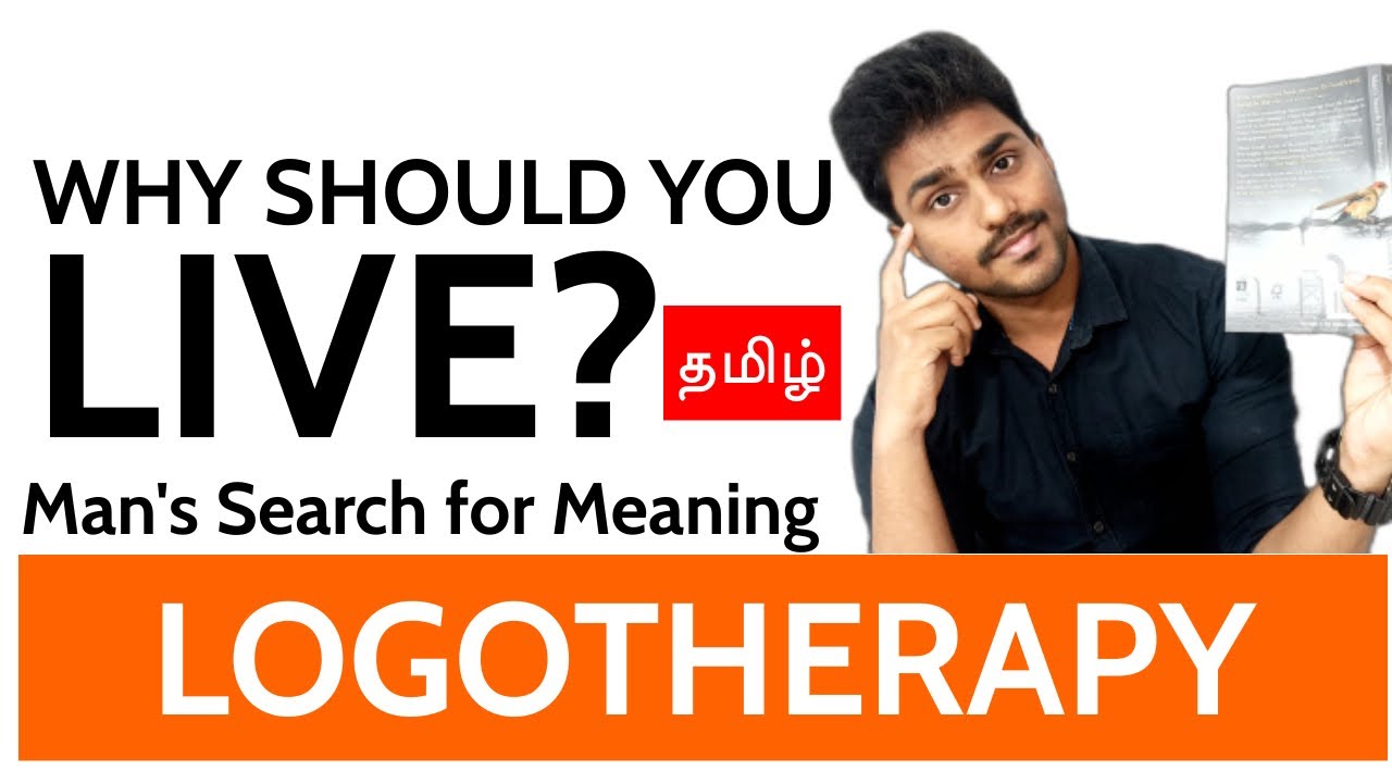 LOGOTHERAPY | Man's Search for Meaning | Tamil