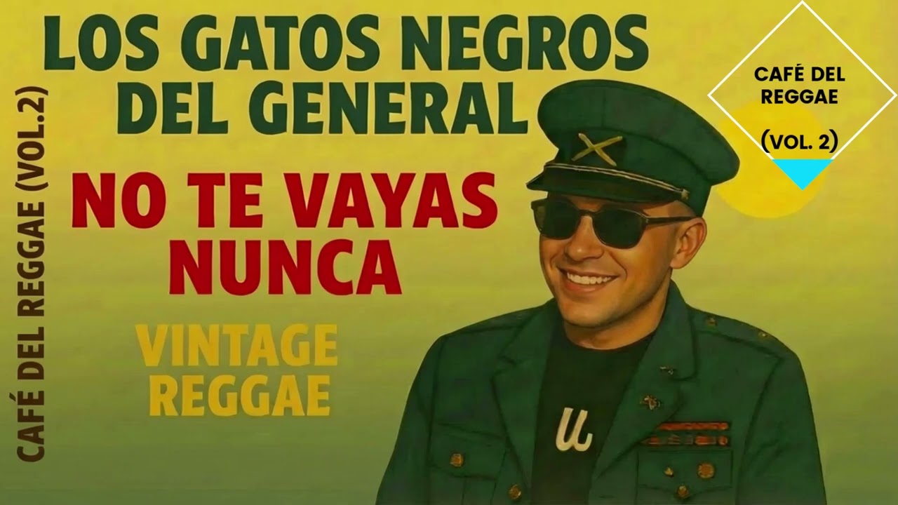 No Te Vayas Nunca - José Luis Perales | Vintage Reggae Cover | Los Gatos Negros del General