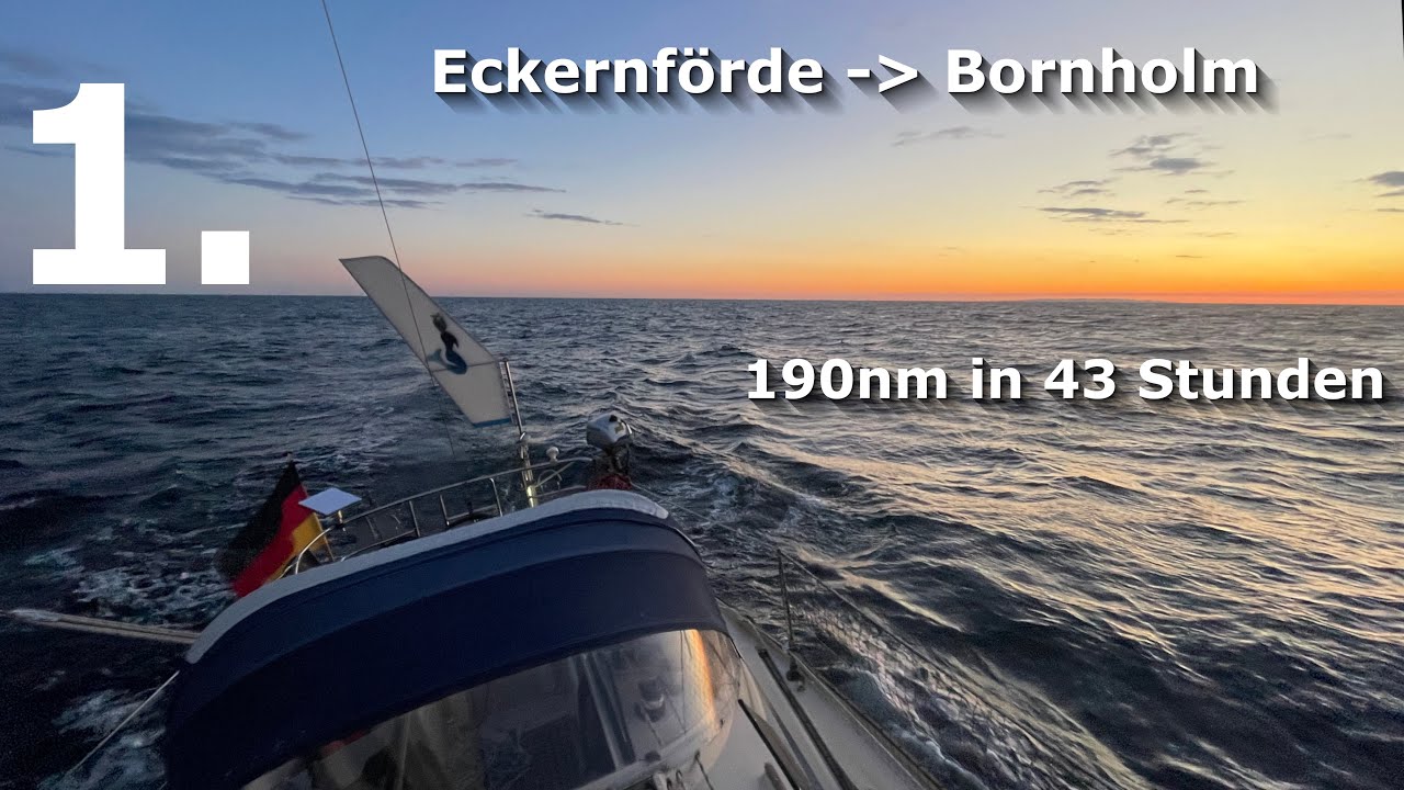 Von Eckernförde nach Bornholm | 190nm in 43Stunden | Folge 1 |
