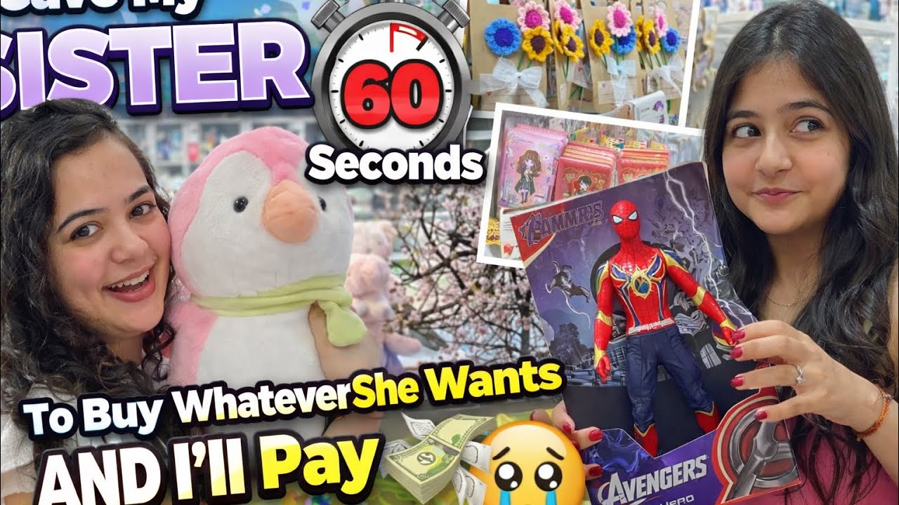 Gave my sister 60 seconds to but whatever she wants and I’ll pay💰 😱🤭