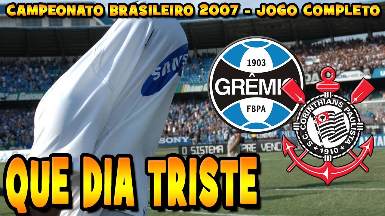 Grêmio x Corinthians Campeonato Brasileiro 2007 Jogo Completo 02/12/2007