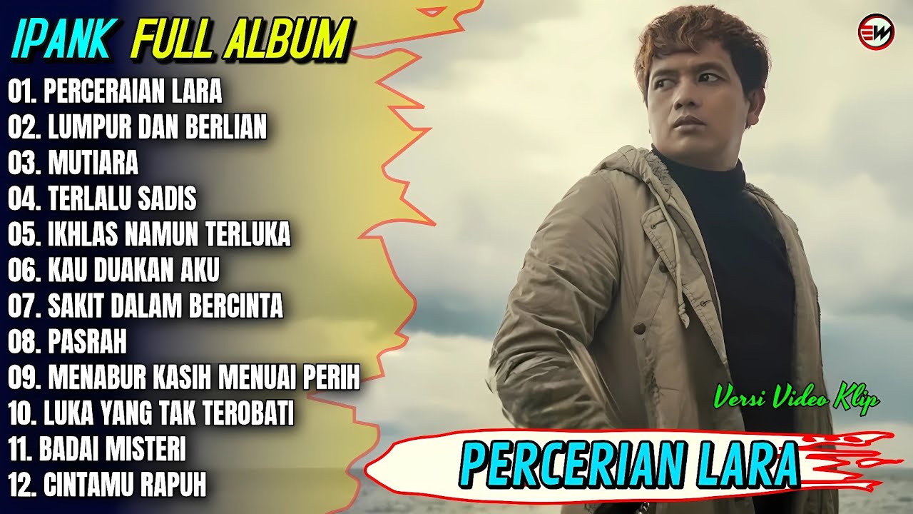 Ipank Full Album || PERCERAIAN LARA - LUMPUR DAN BERLIAN - Pop Melayu Terpopuler 2025 - Trending