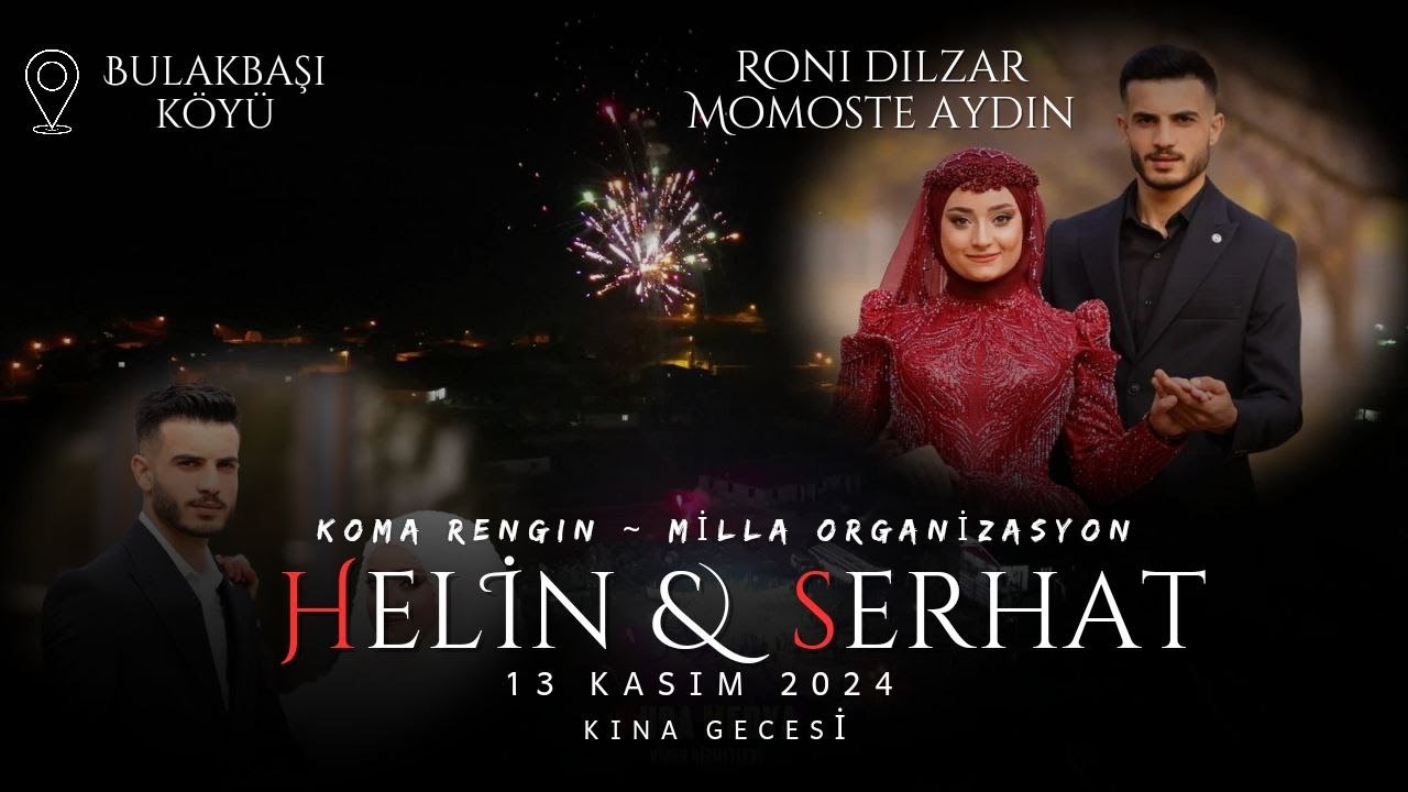 HELİN & SERHAT  BULAKBAŞI KÖYÜ - RONİ DILZAR ~ MOMOSTE AYDIN ^#musa_medya