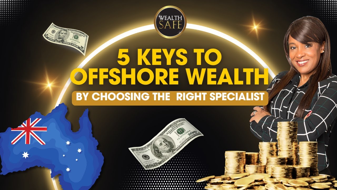 Five Keys to Offshore Wealth By Choosing the Right Specialist