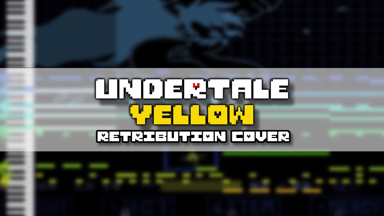 Undertale Yellow - Retribution  REMIX