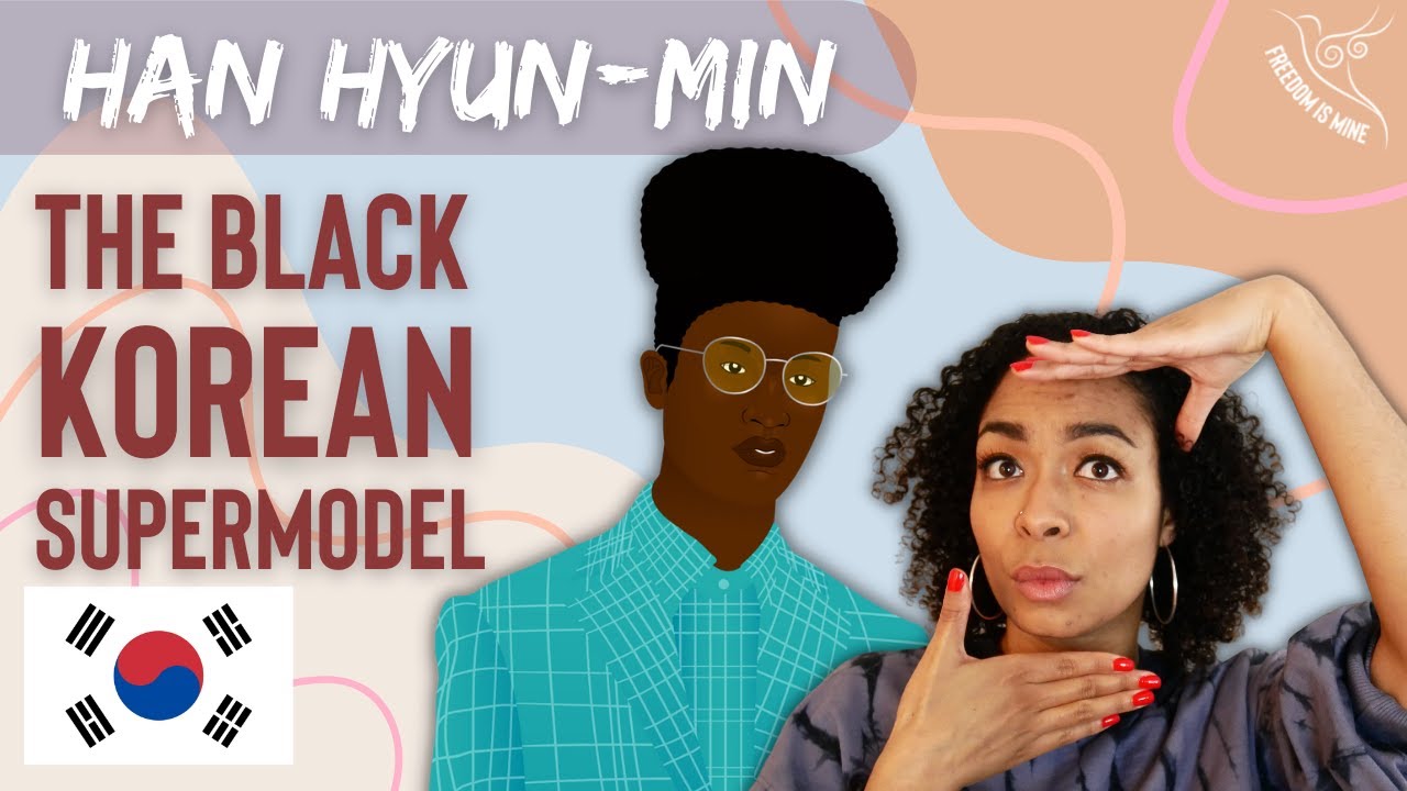 Han Hyun-min: The Black Korean Supermodel!