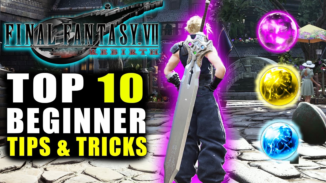 Final Fantasy 7 Rebirth - Ultimate Beginner's Guide| Top 1 Tips & Tricks You Need to Know!
