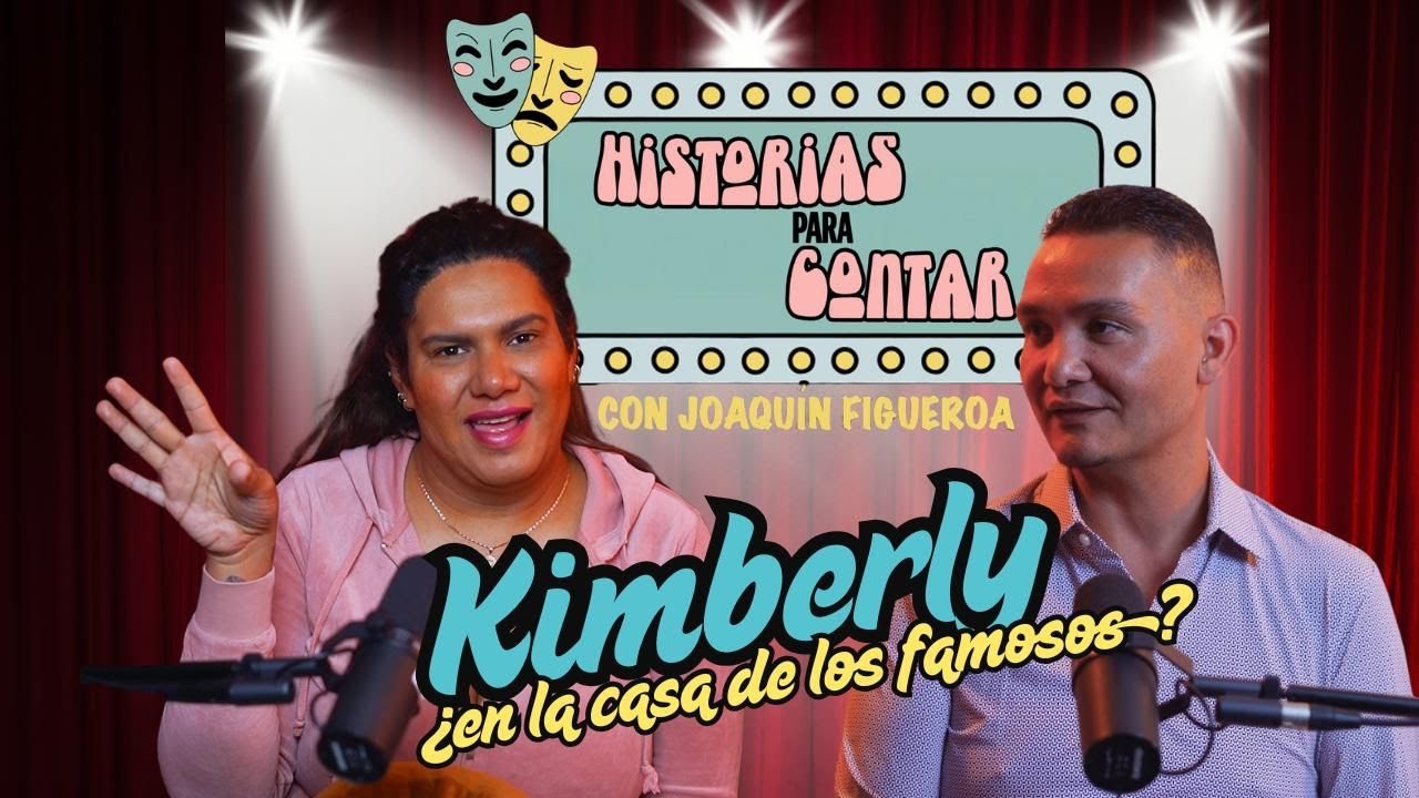 Historias Para Contar EP1 | KIMBERLY LA MÁS PRECIOSA