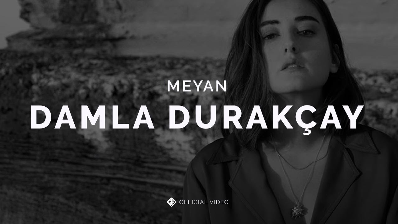 Meyan [Official Video] - Damla Durak&ccedil;ay #Meyan