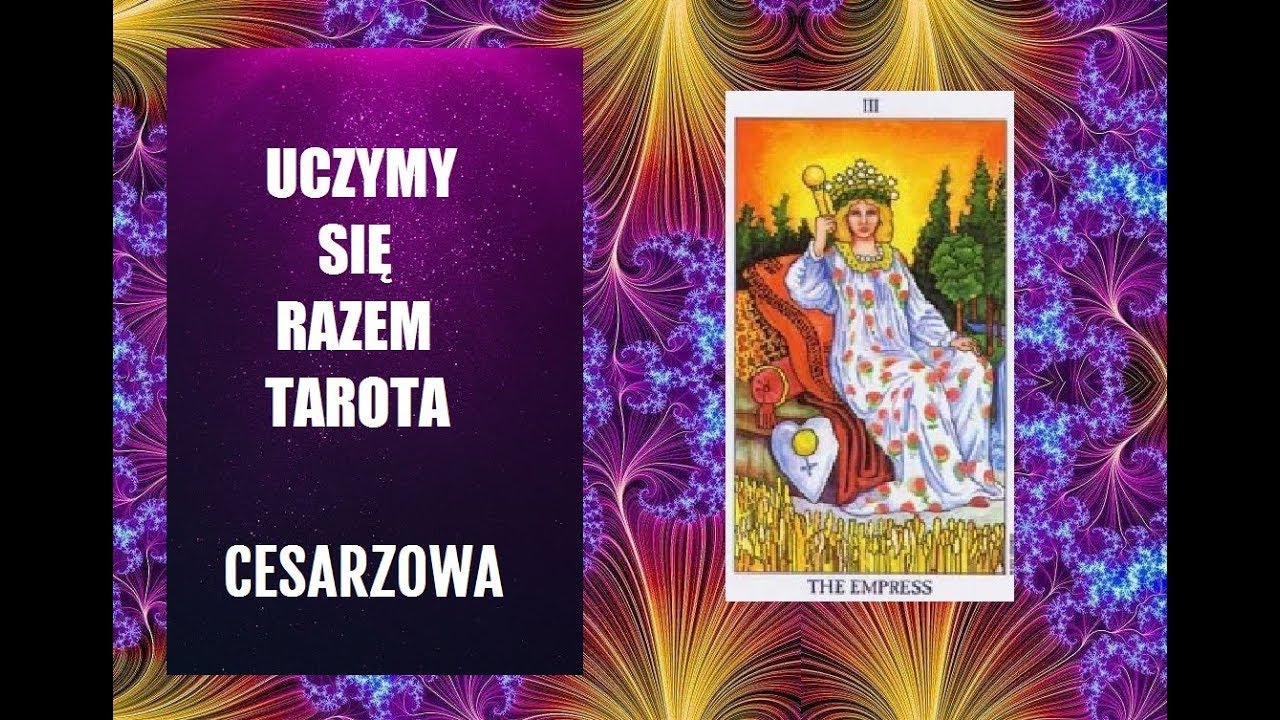 #naukatarota   Uczymy się razem tarota - Cesarzowa