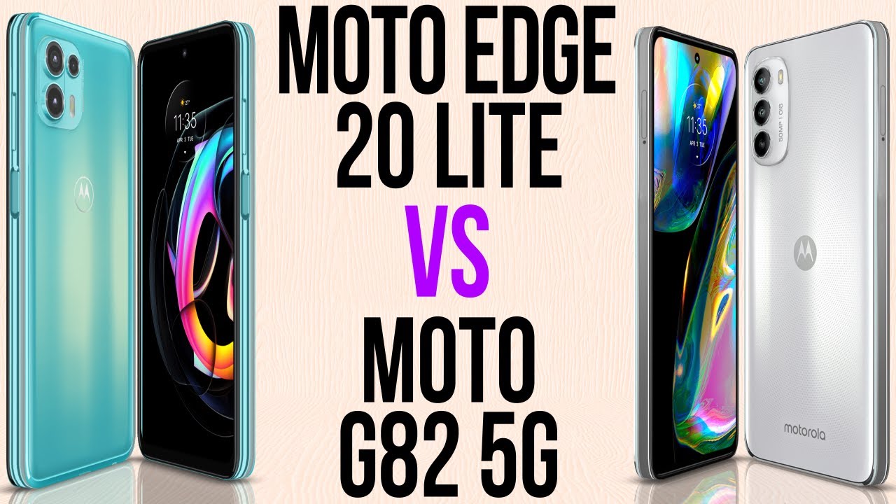 Motorola Edge 20 Lite vs Moto G82 5G (Comparativo)