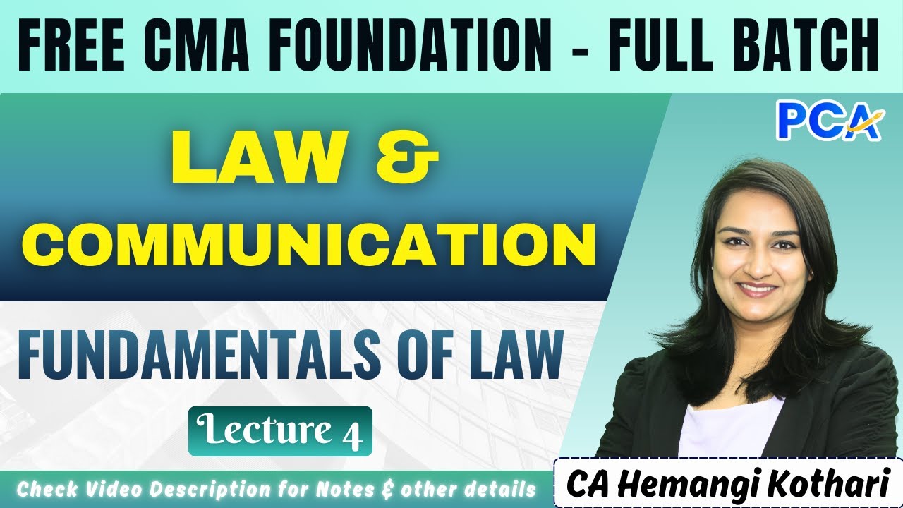 L4. Fundamentals of Law | Law & Communication | CA Hemangi Kothari | FREE CMA Foundation  #cma