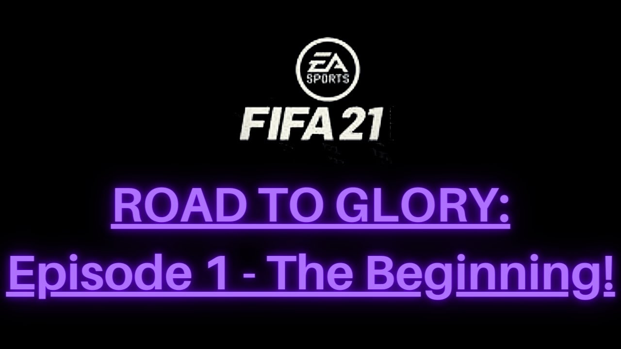 FIFA 21 Road to Glory - Episode 1 - The Beginning (1/2)