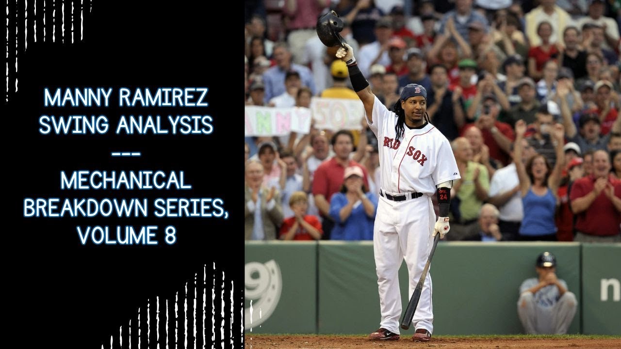 Manny Ramirez Swing Analysis --- Mechanical Breakdown Series, Volume 8