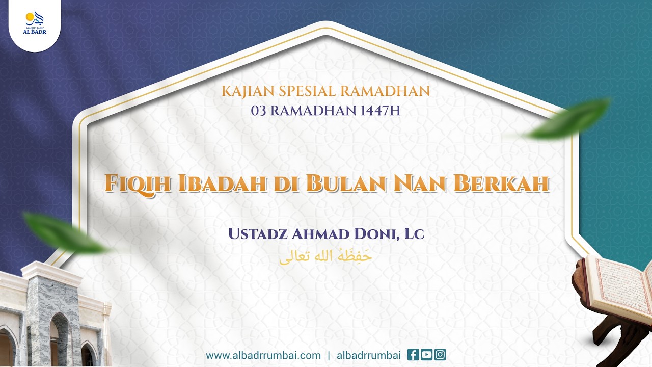 Fiqih Ibadah di Bulan Nan Berkah - Ustadz Ahmad Doni, Lc