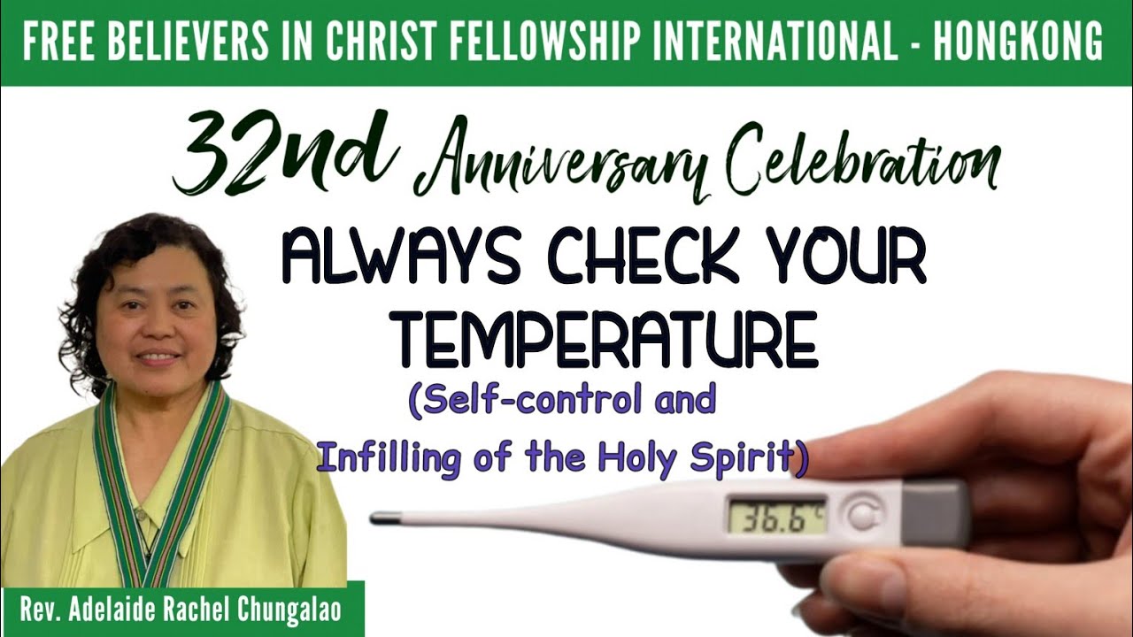 Always Check Your Temperature (Infilling of the Holy Spirit) - Rev. Adelaide Rachel Chungalao