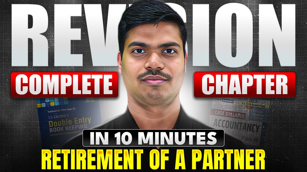 Retirement of a Partner | Complete Chapter Revision in 10 Minutes | Class 12 Board exam 2026