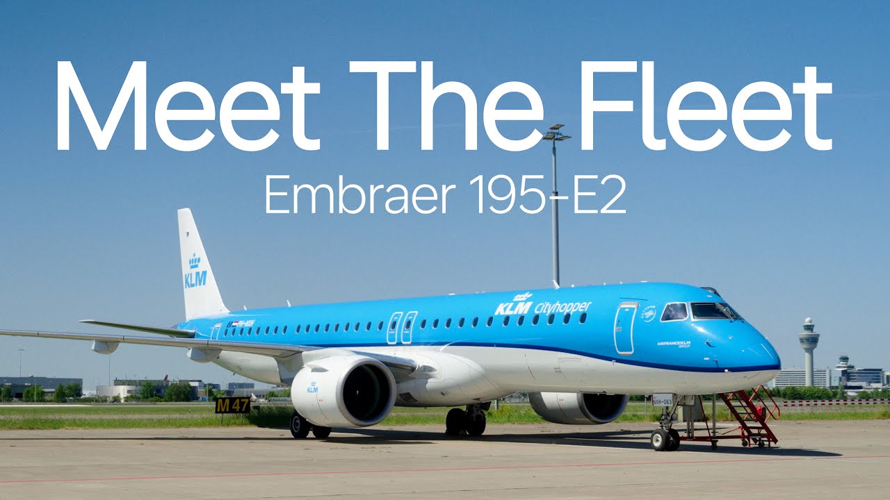 📽️ Meet the Fleet | KLM Cityhopper’s Embraer 195-E2 ✈️