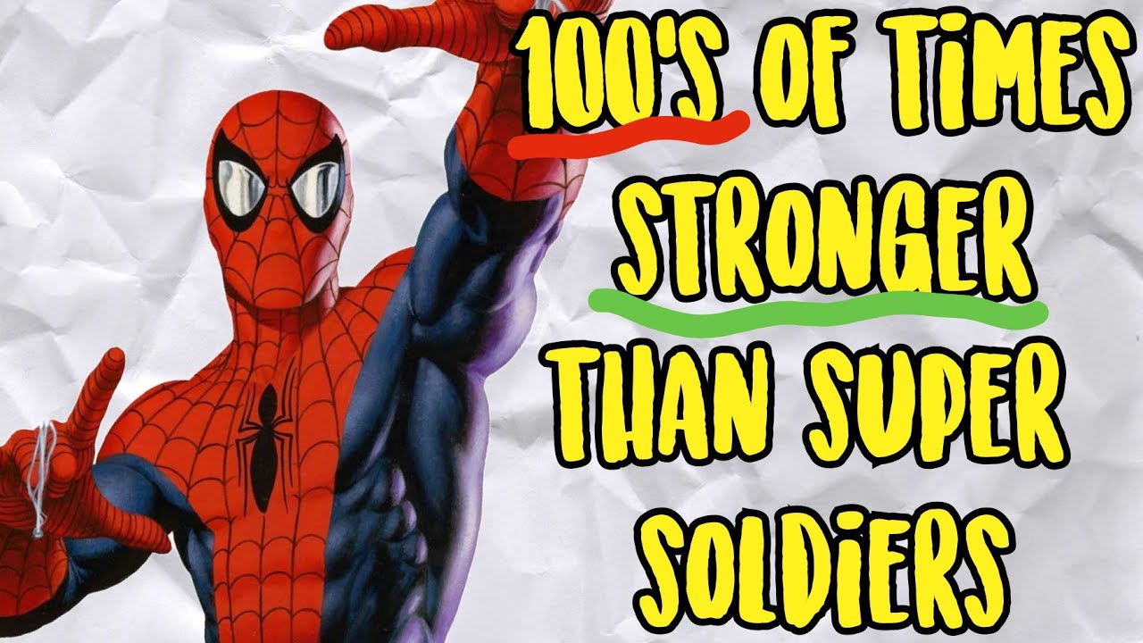 How Strong is Spider-Man Extended Edition / Peter Parker - Marvel Comics