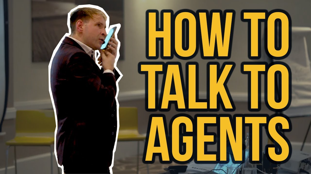 How To Talk To Agents - Estate Agents - Tom Heaney