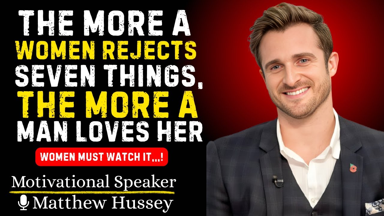 &ldquo;Why Some Women Are Never Forgotten &mdash; The Hidden Power of Boundaries 💔👼 | MATTHEW HUSSEY&rdquo;