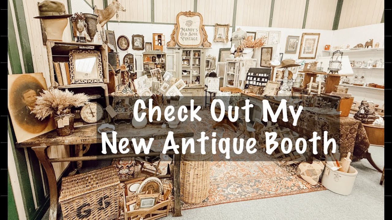 New Antique Booth, Setup and Stage my Booth 💚