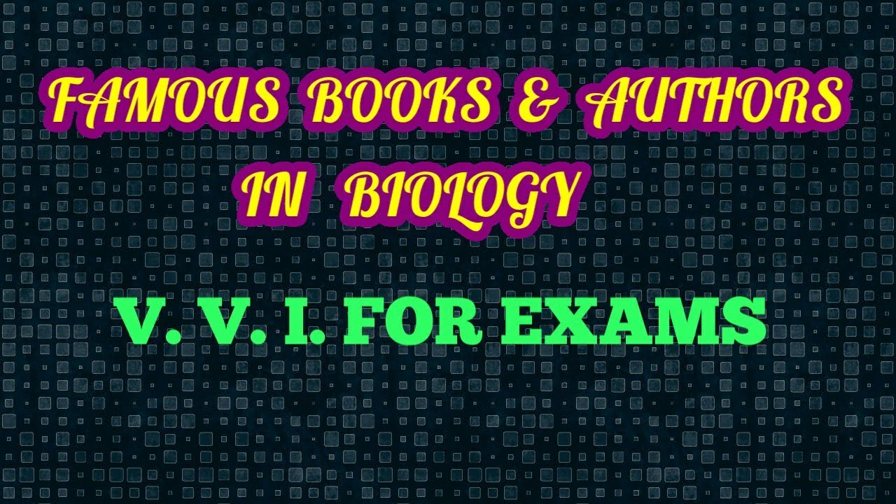 FAMOUS BOOKS AND AUTHORS IN BIOLOGY | BIOLOGY BOOKS AND AUTHORS