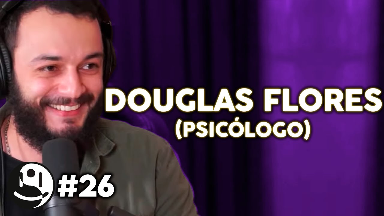 DOUGLAS FLORES (PSICÓLOGO) - Lutz Podcast #26