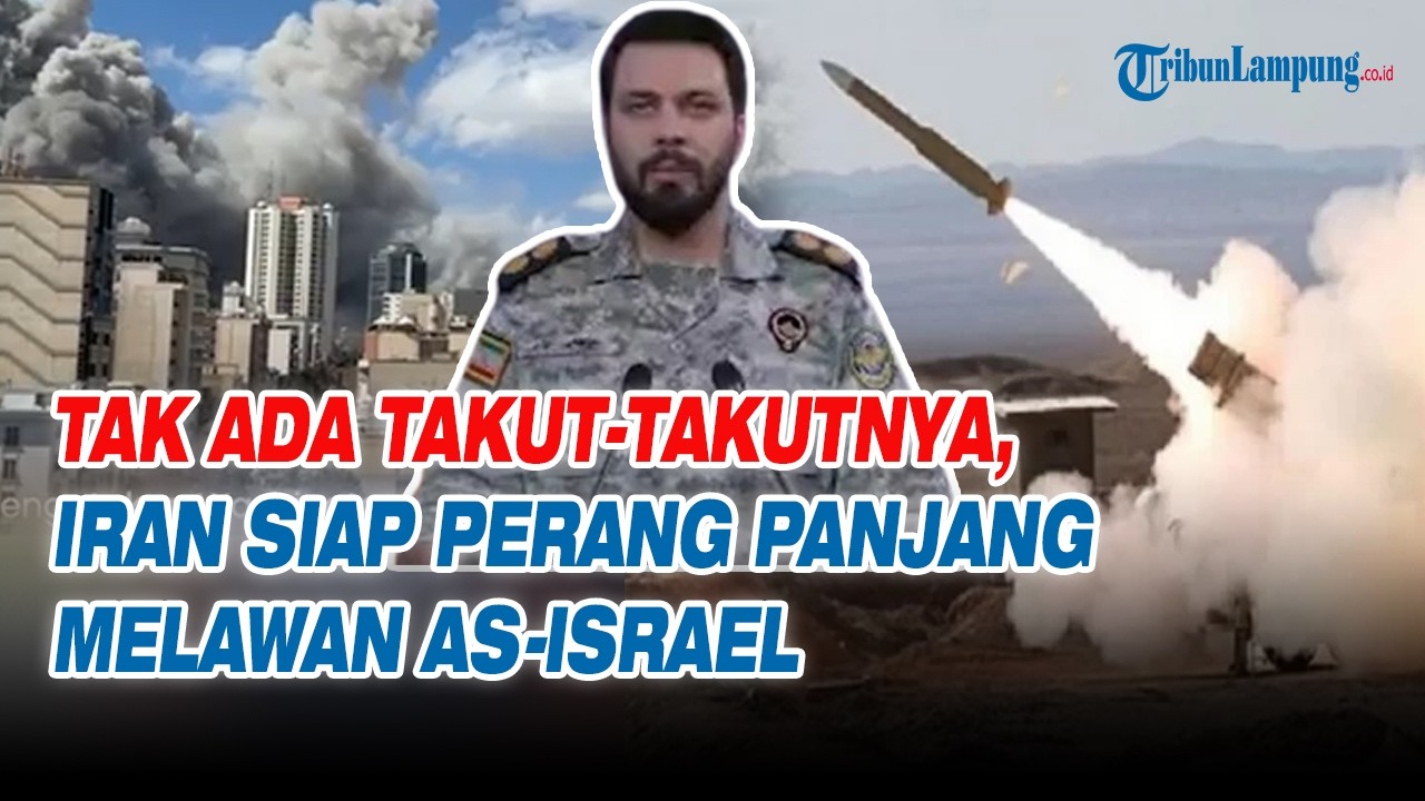 Tak Ada Takut takutnya, Iran Siap Perang Panjang Melawan AS Israel
