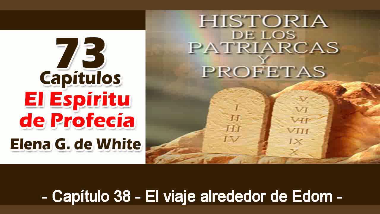 Patriarcas y Profetas Capítulo 38 El viaje alrededor de Edom Espíritu de Profecía