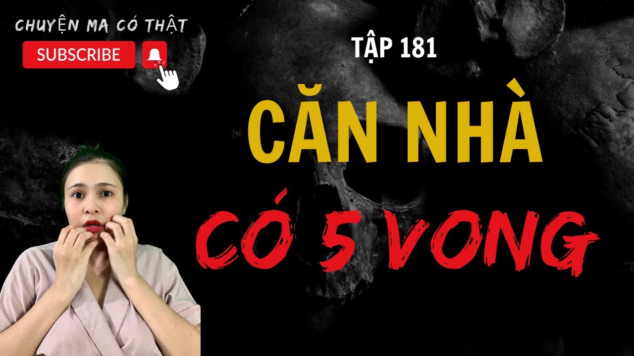 Chuyện Ma - CĂN NHÀ CÓ 5 VONG - [Tập 181]