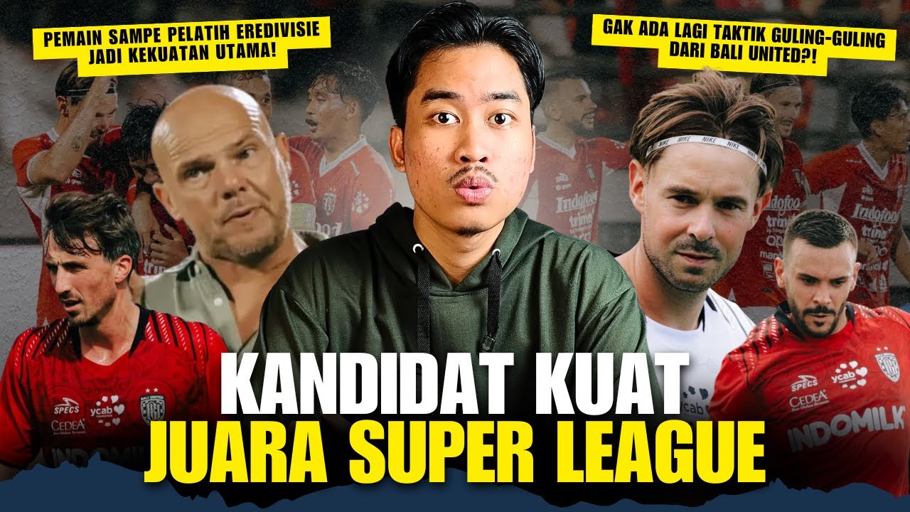 BALI UNITED SALAH SATU KANDIDAT KUAT JUARA, SIAP GESER PERSIB?!