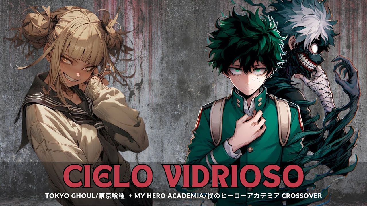 Cap 11-15 ¿QHPS Izuku era un ghoul y conocía a Toga? | Cielo vidirioso | Crossover