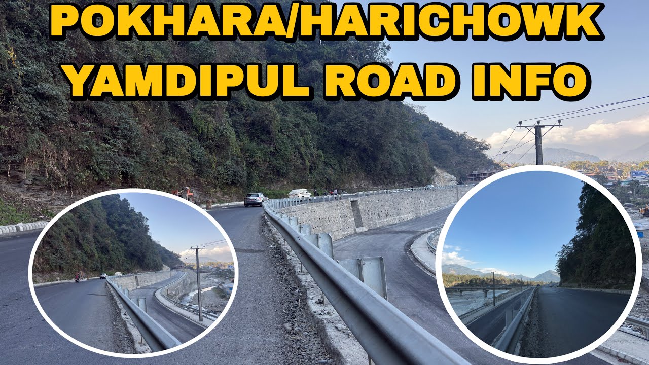POKHARA HARICHOWK YAMDIPUL ROAD INFO
