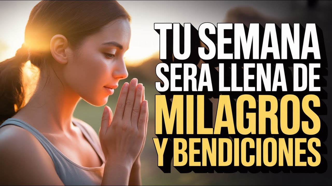 Declaración Benecida para Tu Semana: Oración Matutina Poderosa para Favor y Milagros Revelados