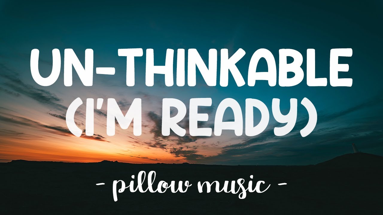 Un-Thinkable (I'm Ready) - Alicia Keys (Lyrics) 🎵
