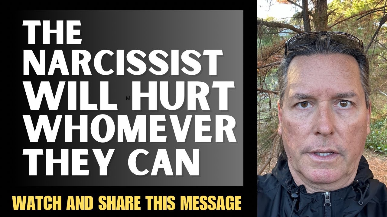THE NARCISSIST WILL HURT WHOMEVER THEY CAN