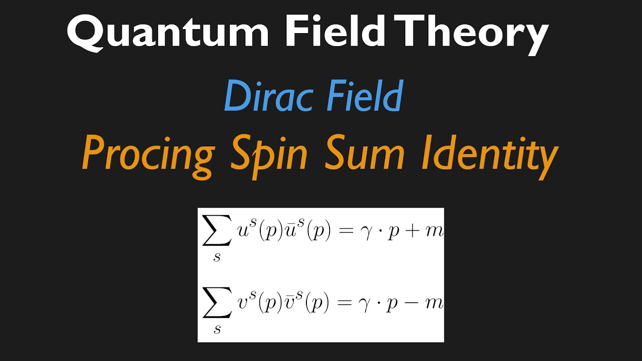Proving a Useful Spin Sum Identity for the Dirac Field