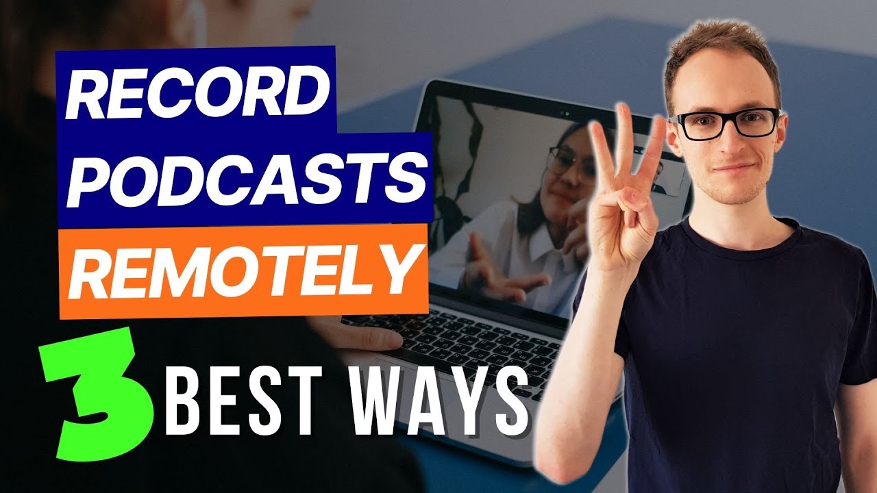 How to Record Podcast Interviews Remotely (3 Best Ways)