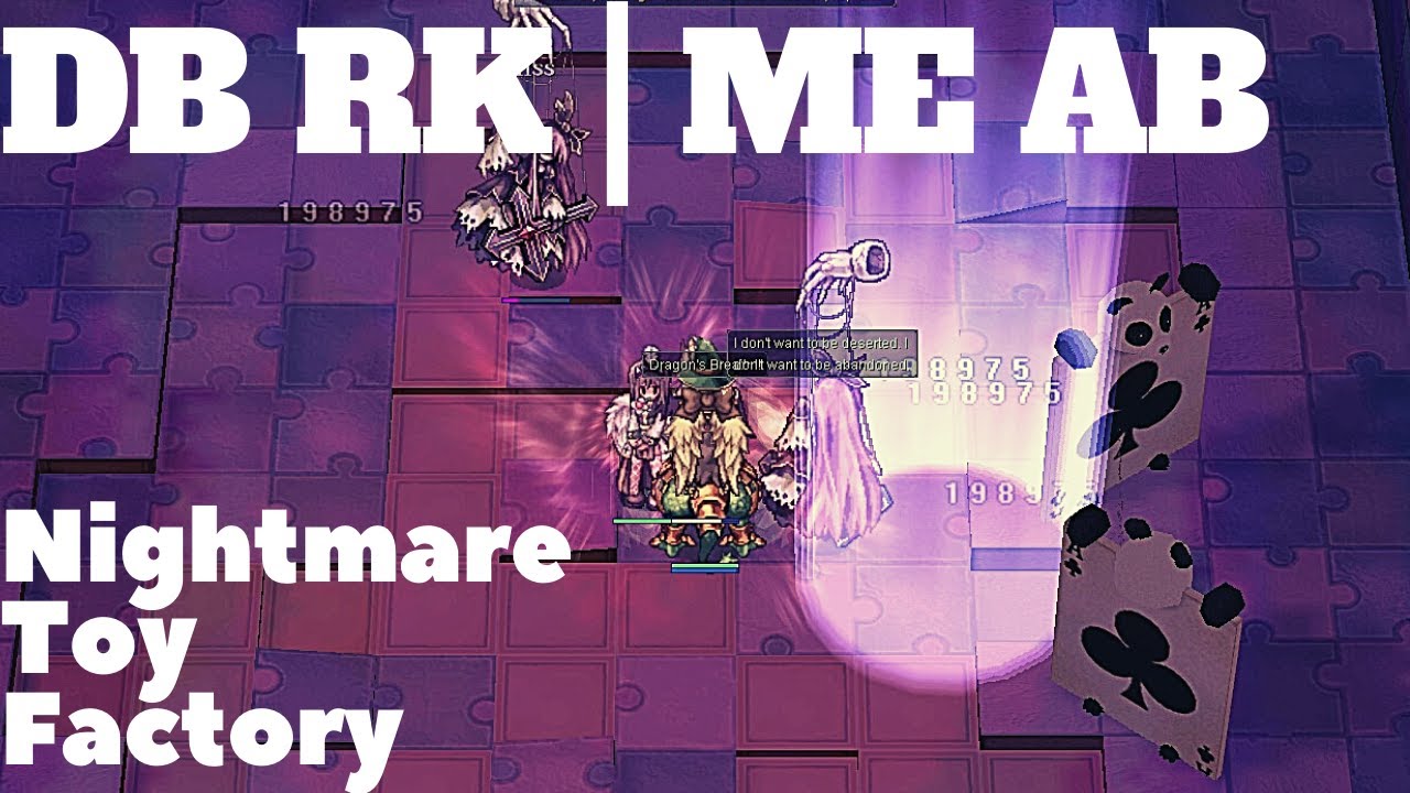 Nightmare Toy Factory | Ragnarok Online iRO Chaos | Dragon Breath RK & ME/Adoramus Archbishop AB